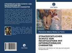 Buchcover von STRAFRECHTLICHER SCHUTZ VON RECHTSGÜTERN MIT INTERNATIONALEM CHARAKTER