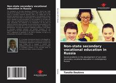 Capa do livro de Non-state secondary vocational education in Russia 