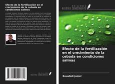 Couverture de Efecto de la fertilización en el crecimiento de la cebada en condiciones salinas