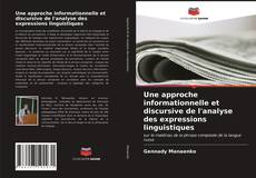 Couverture de Une approche informationnelle et discursive de l'analyse des expressions linguistiques