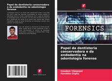 Buchcover von Papel da dentisteria conservadora e da endodontia na odontologia forense