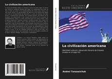 Bookcover of La civilización americana