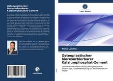 Bookcover of Osteoplastischer bioresorbierbarer Kalziumphosphat-Zement