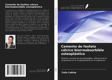 Buchcover von Cemento de fosfato cálcico biorreabsorbible osteoplástico