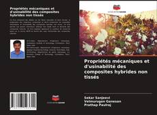 Portada del libro de Propriétés mécaniques et d'usinabilité des composites hybrides non tissés