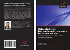 Buchcover von Osteoplastyczny bioresorbowalny cement z fosforanu wapnia