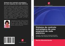 Buchcover von Sistema de controlo estratégico de uma empresa de rede eléctrica