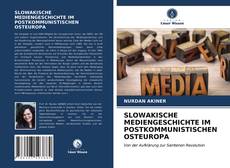 Portada del libro de SLOWAKISCHE MEDIENGESCHICHTE IM POSTKOMMUNISTISCHEN OSTEUROPA