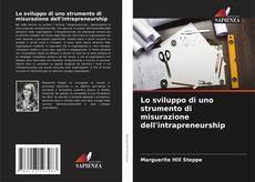 Lo sviluppo di uno strumento di misurazione dell'intrapreneurship的封面