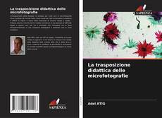 Bookcover of La trasposizione didattica delle microfotografie