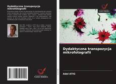 Portada del libro de Dydaktyczna transpozycja mikrofotografii