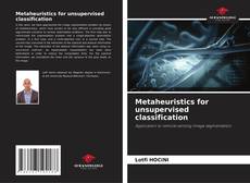 Metaheuristics for unsupervised classification的封面