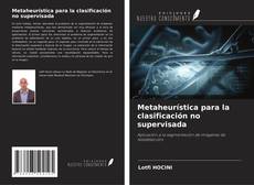 Metaheurística para la clasificación no supervisada的封面