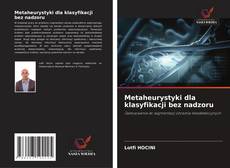 Bookcover of Metaheurystyki dla klasyfikacji bez nadzoru