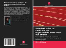 Borítókép a  Peculiaridades da síndrome do esgotamento emocional nos atletas - hoz