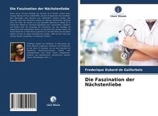 Couverture de Die Faszination der Nächstenliebe