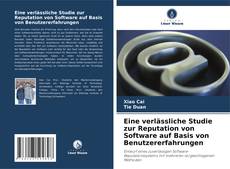 Bookcover of Eine verlässliche Studie zur Reputation von Software auf Basis von Benutzererfahrungen