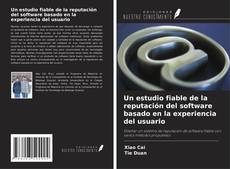 Copertina di Un estudio fiable de la reputación del software basado en la experiencia del usuario