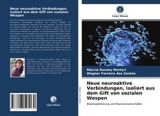 Buchcover von Neue neuroaktive Verbindungen, isoliert aus dem Gift von sozialen Wespen