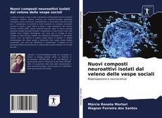 Borítókép a  Nuovi composti neuroattivi isolati dal veleno delle vespe sociali - hoz