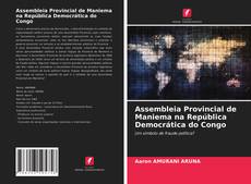 Borítókép a  Assembleia Provincial de Maniema na República Democrática do Congo - hoz