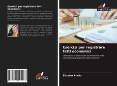 Capa do livro de Esercizi per registrare fatti economici 