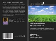 Control biológico de Rhizoctonia solani kitap kapağı