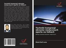 Portada del libro de Techniki kompresji obrazów medycznych oparte na falkach