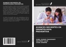 Copertina di AVANCES RECIENTES EN ODONTOLOGÍA PREVENTIVA