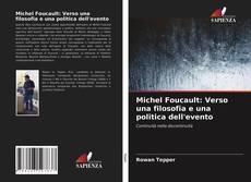 Couverture de Michel Foucault: Verso una filosofia e una politica dell'evento