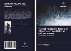 Bookcover of Michel Foucault: Naar een filosofie en politiek van het gebeuren