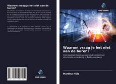 Bookcover of Waarom vraag je het niet aan de buren?