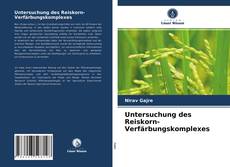 Capa do livro de Untersuchung des Reiskorn-Verfärbungskomplexes 