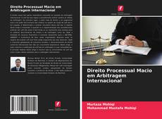 Bookcover of Direito Processual Macio em Arbitragem Internacional