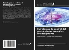 Borítókép a  Estrategias de control del pensamiento, creencias metacognitivas - hoz