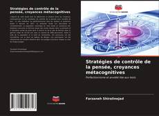 Capa do livro de Stratégies de contrôle de la pensée, croyances métacognitives 