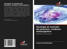 Couverture de Strategie di controllo del pensiero, credenze metacognitive