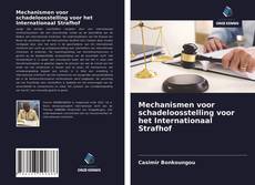 Bookcover of Mechanismen voor schadeloosstelling voor het Internationaal Strafhof