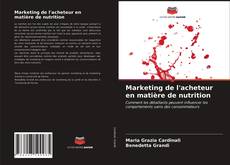 Borítókép a  Marketing de l'acheteur en matière de nutrition - hoz