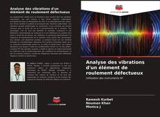 Copertina di Analyse des vibrations d'un élément de roulement défectueux