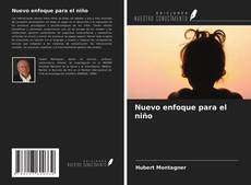 Bookcover of Nuevo enfoque para el niño