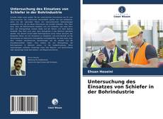 Capa do livro de Untersuchung des Einsatzes von Schiefer in der Bohrindustrie 