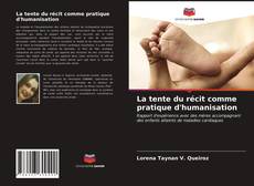 Copertina di La tente du récit comme pratique d'humanisation