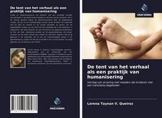 Bookcover of De tent van het verhaal als een praktijk van humanisering