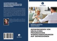 Buchcover von AUSWIRKUNGEN VON HÄUSLICHEN PROGRESSIVEN WIDERSTANDSÜBUNGEN AUF DEPRESSIONEN