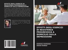 Обложка EFFETTI DEGLI ESERCIZI DI RESISTENZA PROGRESSIVA A DOMICILIO SULLA DEPRESSIONE