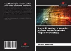 Legal licensing: a complex system confronted with digital technology的封面