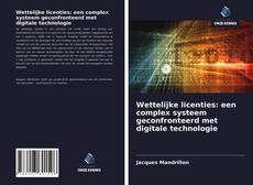 Bookcover of Wettelijke licenties: een complex systeem geconfronteerd met digitale technologie