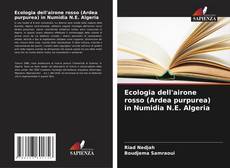 Capa do livro de Ecologia dell'airone rosso (Ardea purpurea) in Numidia N.E. Algeria 