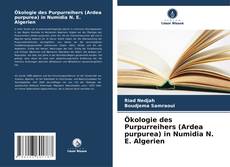 Ökologie des Purpurreihers (Ardea purpurea) in Numidia N. E. Algerien kitap kapağı